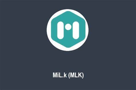什么是MiL.k(MLK)币-第1张图片-欧意易下载