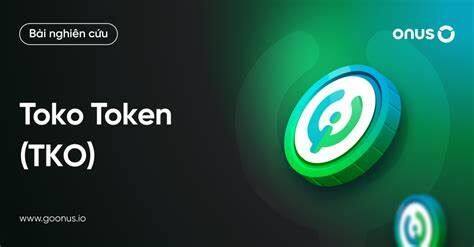 什么是Toko Token(TKO)币-第1张图片-欧意易下载